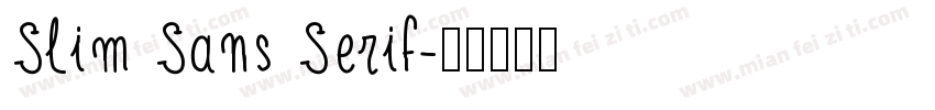 Slim Sans Serif字体转换